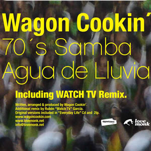 Wagon Cookin' - Agua De Lluvia (Ruben �watch Tv� Garcia Mix)